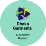 Business logo of Dhaka garments