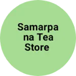 Business logo of Samarpana Tea store