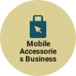Business logo of Mobile accessories business model