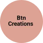 Business logo of BTN Creations