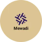 Business logo of Mewadi