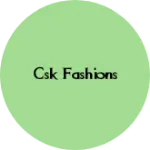 Business logo of CSK FASHIONS