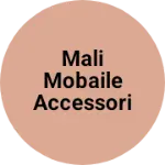 Business logo of Mali mobaile accessories