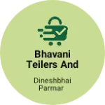 Business logo of Bhavani teilers and meching centre