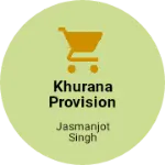 Business logo of Khurana provision Store