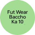 Business logo of Fut wear baccho ka 10 year tak