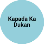Business logo of Kapada ka dukan
