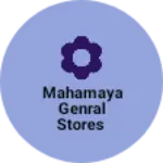 Business logo of Mahamaya genral stores