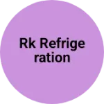 Business logo of RK REFRIGERATION