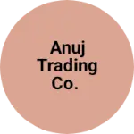 Business logo of Anuj trading Co.