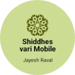 Business logo of Shiddhesvari mobile sales & sarvice