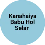 Business logo of Kanahaiya babu hol selar