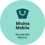 Business logo of Mishra mobile shop