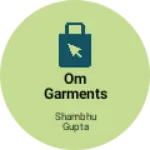 Business logo of Om garments