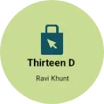 Business logo of Thirteen D