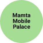 Business logo of Mamta mobile palace