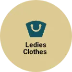 Business logo of Ledies clothes