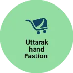 Business logo of Uttarakhand fastion
