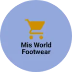 Business logo of Mis world footwear