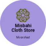 Business logo of Misbahi cloth store