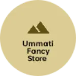Business logo of Ummati Fancy Store