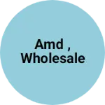 Business logo of Amd , wholesale