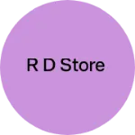Business logo of R D store