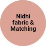 Business logo of NidhiFabric & matching center