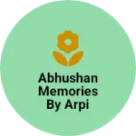 Business logo of ABHUSHAN MEMORIES BY ARPI