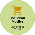 Business logo of Chaudhari Mobiles