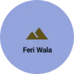 Business logo of Feri wala