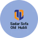 Business logo of Sadar sofa old hubli