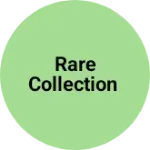 Business logo of Rare collection