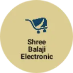 Business logo of Shree balaji electronic