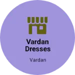 Business logo of Vardan dresses