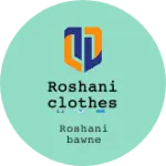 Business logo of 𝚁𝚘𝚜𝚑𝚊𝚗𝚒 𝚌𝚕𝚘𝚝𝚑𝚎𝚜👗👚👖