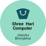 Business logo of Shree Hari computer