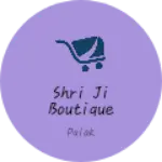 Business logo of Shri ji boutique