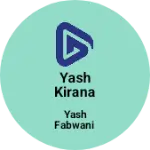 Business logo of Yash Kirana