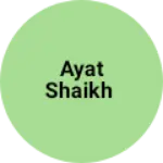 Business logo of Ayat Shaikh