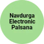 Business logo of Navdurga electronic Palsana Govindpura