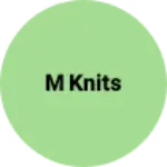 Business logo of M Knits