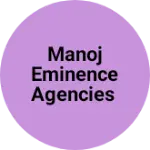 Business logo of Manoj Eminence Agencies