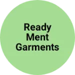 Business logo of Ready ment garments