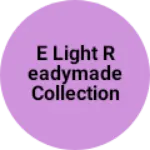 Business logo of E light readymade collection
