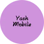 Business logo of Yash Mobile