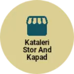 Business logo of Kataleri stor and kapad