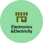 Business logo of Electronics&electricity