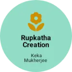 Business logo of Rupkatha creation