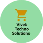 Business logo of Vivek techno solutions